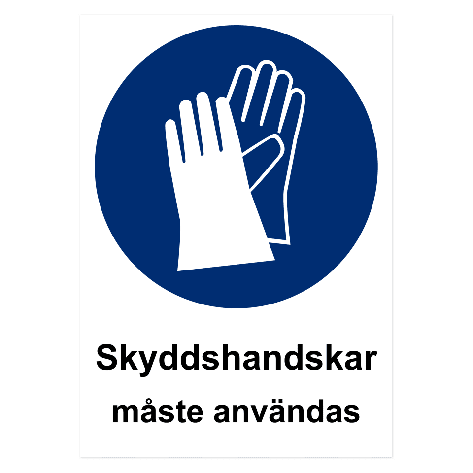 Skyddshandskar måste användas-skylten har storleken 594x841mm och tillverkas i materialet Aluminium 0.7mm. Denna standardskylt kan anpassas så att du kan skapa din egen version av skylten.